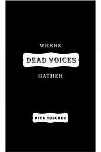 Where Dead Voices Gather (Hardcover)