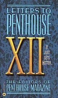 Letters to Penthouse XII: It Just Gets Hotter (Mass Market Paperback)