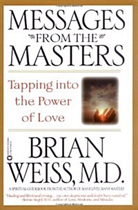 Messages from the Masters: Tapping Into the Power of Love (Paperback)