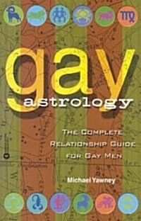 Gay Astrology: The Complete Relationship Guide for Gay Men (Paperback)