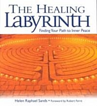 The Healing Labyrinth: Finding Your Path to Inner Peace (Hardcover)
