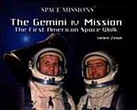The Gemini IV Mission: The First American Space Walk (Library Binding)