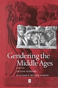 Gendering the Middle Ages: A Gender and History Special Issue (Paperback)