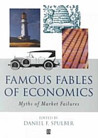 Famous Fables of Economics: Myths of Market Failures (Paperback)