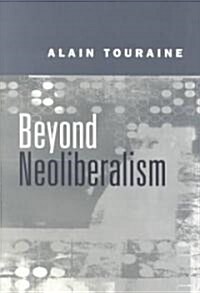 Beyond Neoliberalism (Paperback)