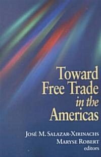 Toward Free Trade in the Americas (Paperback)