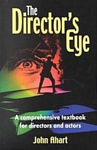Directors Eye: A Comprehensive How-To Textbook for Directors and Actors (Paperback)