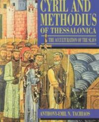 Cyril and Methodius of Thessalonica : the acculturation of the Slavs