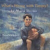 Whats Wrong with Timmy? (Hardcover)