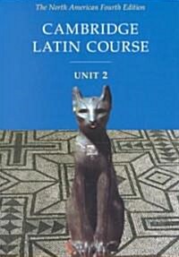 [중고] Cambridge Latin Course Unit 2 Student Text North American edition (Paperback, 4 Revised edition)