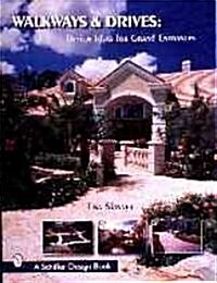 Walkways and Drives: Design Ideas for Making Grand Entrances (Paperback)