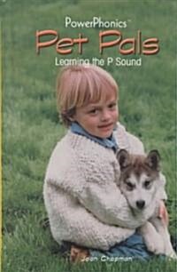 Pet Pals: Learning the P Sound (Library Binding)