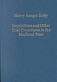 Inquisitions and Other Trial Procedures in the Medieval West (Hardcover)