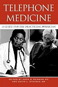 Telephone Medicine: A Guide for the Practicing Physician (Paperback)