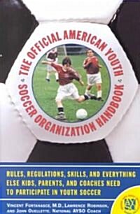 The Official American Youth Soccer Organization Handbook (Paperback, Original)
