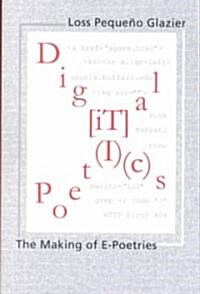Digital Poetics: Hypertext, Visual-Kinetic Text and Writing in Programmable Media (Paperback, First Edition)