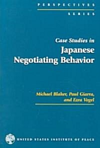 Case Studies in Japanese Negotiating Behavior (Paperback)