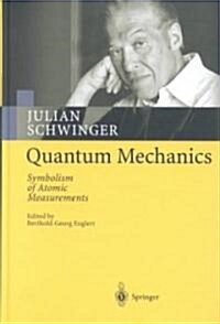 Quantum Mechanics: Symbolism of Atomic Measurements (Hardcover, 2001. Corr. 2nd)