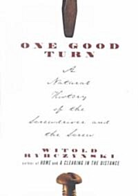 One Good Turn: A Natural History of the Screwdriver and the Screw (Paperback)