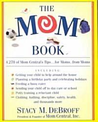 The Mom Book: Insider Tips to Ensure Your Child Thrives in Elementary and Middle School (Paperback)