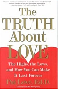[중고] The Truth about Love: The Highs, the Lows, and How You Can Make It Last Forever (Paperback, ed)