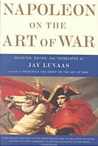 Napoleon on the Art of War (Paperback)