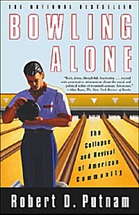 Bowling Alone : The Collapse and Revival of American Community (Paperback, New ed)