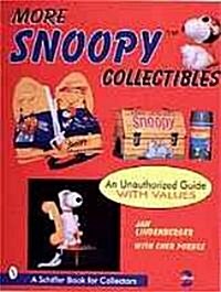 More Snoopy(r) Collectibles: An Unauthorized Guide with Values (Paperback, 2)