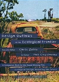Design Outlaws on the Ecological Frontier (Paperback)