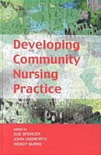Developing Community Nursing Practice (Hardcover)