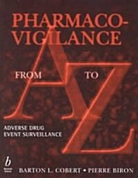 Pharmaco-Vigilance from A to Z: Adverse Drug Event Surveillance (Paperback)