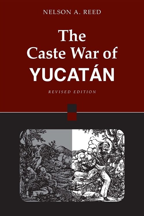 The Caste War of Yucat?: Revised Edition (Paperback, 2, Rev)