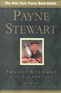 Payne Stewart: The Authorized Biography (Paperback)