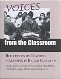 Voices from the Classroom: Reflections on Teaching and Learning in Higher Education (Paperback)