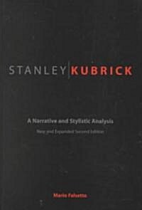 Stanley Kubrick: A Narrative and Stylistic Analysis (Paperback, 2)