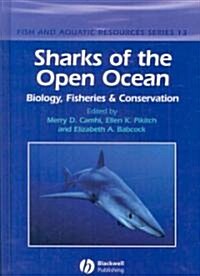 Sharks of the Open Ocean : Biology, Fisheries and Conservation (Hardcover)