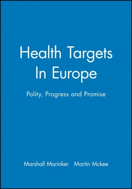 Health Targets in Europe: Polity, Progress and Promise (Paperback)