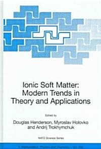 Ionic Soft Matter: Modern Trends in Theory and Applications: Proceedings of the NATO Advanced Research Workshop on Ionic Soft Matter: Modern Trends in (Hardcover, 2005)