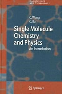 Single Molecule Chemistry and Physics: An Introduction (Hardcover, 2006)