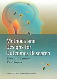 Methods and Designs for Outcomes Research (Paperback)