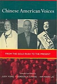 Chinese American Voices: From the Gold Rush to the Present (Paperback)