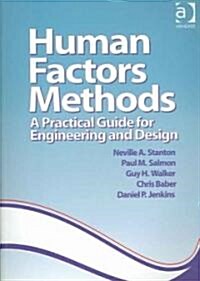 Human Factors Methods: A Practical Guide for Engineering and Design (Paperback)