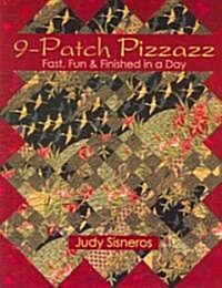 [중고] 9-Patch Pizzazz- Print-On-Demand Edition: Fast, Fun, & Finished in a Day (Paperback)