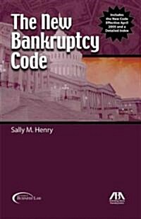 The New Bankruptcy Code (Paperback)