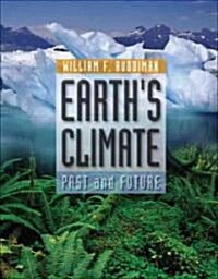 Earths Climate: Past and Future (Paperback)