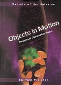 Objects in Motion: Principles of Classical Mechanics (Hardcover)