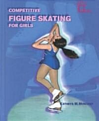Competitive Figure Skating for Girls (Library)