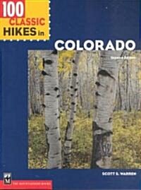 100 Classic Hikes in Colorado (Paperback, 2nd, Revised)