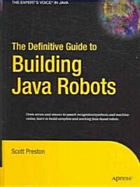 The Definitive Guide to Building Java Robots (Hardcover)