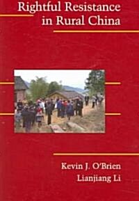 Rightful Resistance in Rural China (Paperback)